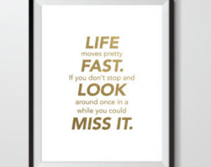 Ferris Bueller's Day Off Movie Quote - Gold Foil Print 8x10 Inches