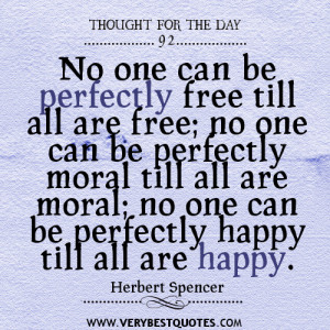 ... can be perfectly happy till all are happy quotes,Thought for the day
