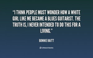 Bonnie Raitt Quotes