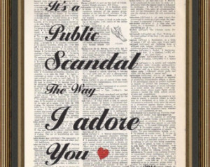 Love quote, Oscar Wilde -It's a public scandal the way I adore you is ...