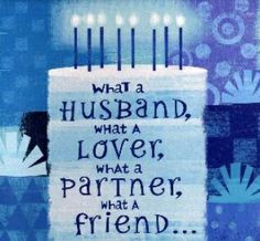 ... birthday quotes for husband-to tell how happening he is in your life
