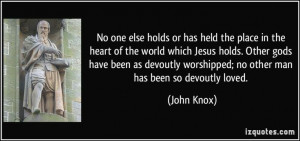 ... so devoutly loved. (John Knox) #quotes #quote #quotations #JohnKnox