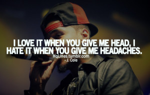 hqlines, j cole, life, love, quotes, sayings, swag