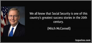 ... greatest success stories in the 20th century. - Mitch McConnell