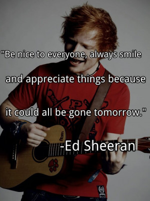 Good, quotes, life, sayings, ed sheeran