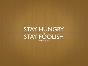 Quote Wallpaper 6 - Stay Hungry