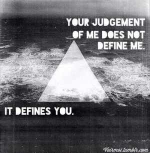Dont be judgemental