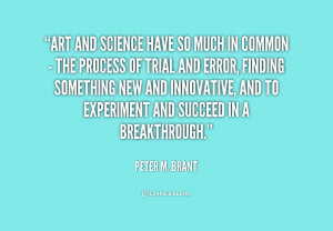 quote-Peter-M.-Brant-art-and-science-have-so-much-in-239260.png