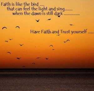 Faith is like a bird
