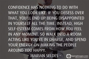 ... confidence in your own powers you cannot be successful or happy
