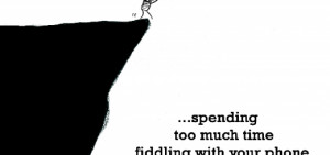 Sadness is, spending too much time fiddling with your phone.