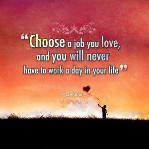 Confucius motivational ipad wallpaper - Choose a job you love and you ...