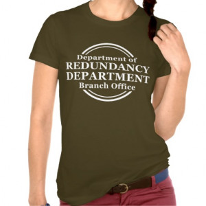 Department of Redundancy Funny T-Shirt Humour