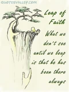 Leap of Faith ~ Faith Quote