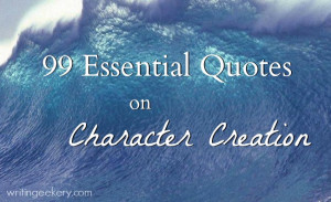 99 Essential Quotes on Character Creation