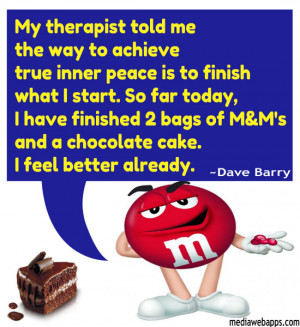 ... today, I have finished 2 bags of M&M's and a chocolate cake. I feel