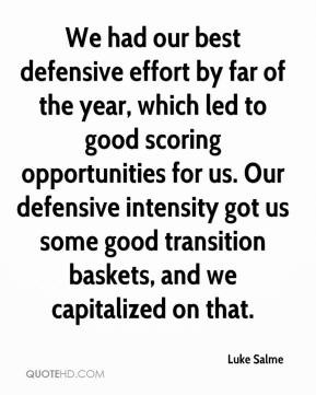 We had our best defensive effort by far of the year which led to good