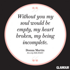 me purpose when I feel I have none. Without you my soul would be empty ...