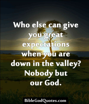 ... great expectations: God Quotes, Expecting Quotes, Biblegodquotes Com