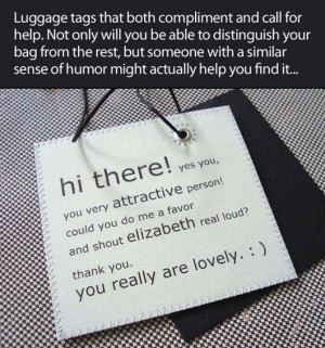 Luggage tags. Next time I fly! Bahahahah!!! I love this!!