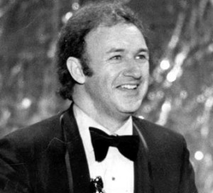 Gene Hackman's notable films include: BONNIE AND CLYDE, SUPERMAN ...
