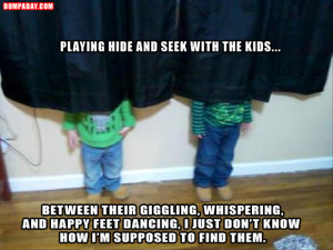 playing hide and seek with my kids