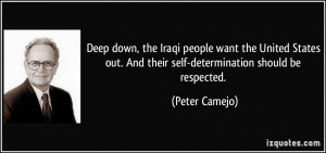 Deep down, the Iraqi people want the United States out. And their self ...