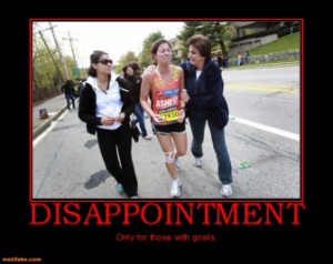 Very Demotivational - disappointment - Work Harder, Not Smarter ...