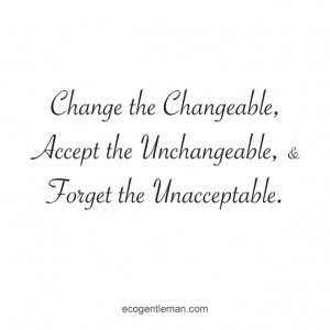... Unchangeable Forget the Unacceptable - black and white graphic quotes