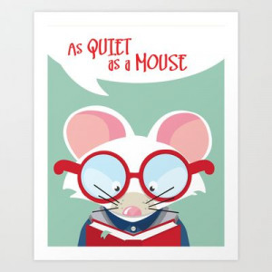 As Quiet as a Mouse (Bookworm / Student) Art Print by Kitchen Bath ...