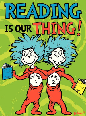 Dr Seuss Quotes About Reading Dr. seuss reading is our