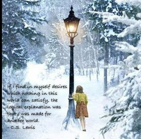 another Narnia pic and quote by the amazing C.S. Lewis. Very inspiring ...