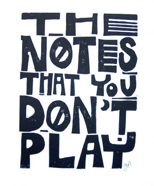 LINOCUT PRINT - Miles Davis quote - The notes that you don't play ...