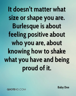 It doesn't matter what size or shape you are. Burlesque is about ...