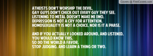 atheists don t worship the devil gay guys don t check out every guy ...