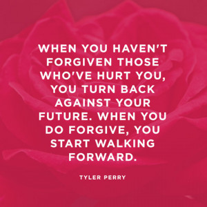 Tyler Perry Quote About Forgiveness