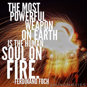 ... -human-soul-on-fire-ferdinand-foch-daily-quotes-sayings-pictures.jpg