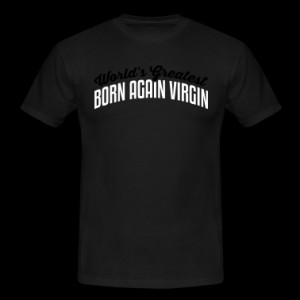 worlds_greatest_born_again_virgin_2col_c T-Shirt