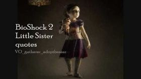 bioshock 2 little sister quotes1 14 43 1076 views little sister ...