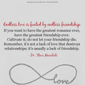 ... fueled by endless friendship. If you want to have the greatest romance