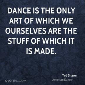 Dance The Only Art Wherin