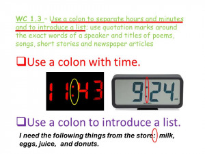 WC 1.3 – Use a colon to separate hours and minutes and to introduce ...