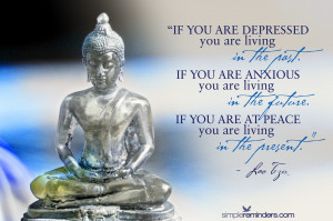 If You Are At Peace You Are Living In The Present ~ Life Quote