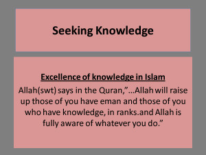 Seeking knowledge of the religionhelps to achieve Taqwa (fear) from ...
