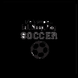 ... this Life Simple Eat Sleep Play Soccer Wall Quote Removable picture