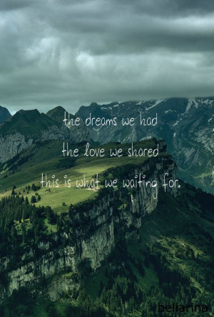 , boy, dreams, forest, girl, landscape, love, mountain, quote, quotes ...
