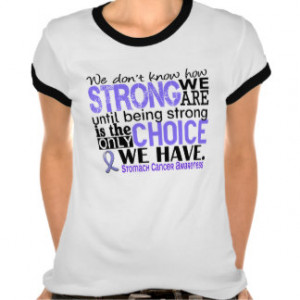 Inspirational Stomach Cancer Quotes Gifts - Shirts, Posters, Art ...