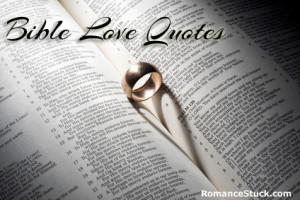 collection of bible love quotes. Use these love quotes from the bible ...