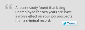 Being unemployed for two years can have a worse effect on your job ...