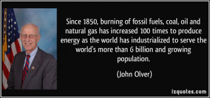 Since 1850, burning of fossil fuels, coal, oil and natural gas has ...
